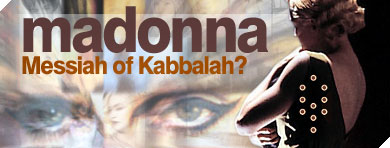 Madonna Messiah of Kaballa?