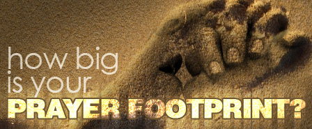 How big is your prayer footprint?